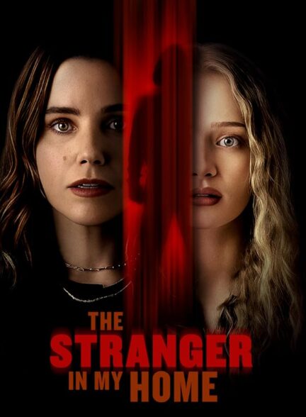 دانلود فیلم The Stranger in My Home 2025 غریبه در خانه من